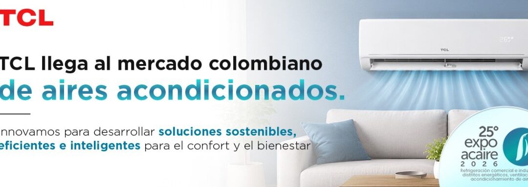 TCL llega al mercado colombiano de aire acondicionado con una apuesta por la climatización inteligente y eficiente