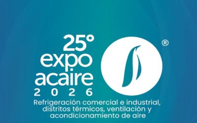 25° EXPOACAIRE 2026: El escenario donde la industria HVAC/R y distritos energéticos se conecta con el futuro, la sostenibilidad y los negocios